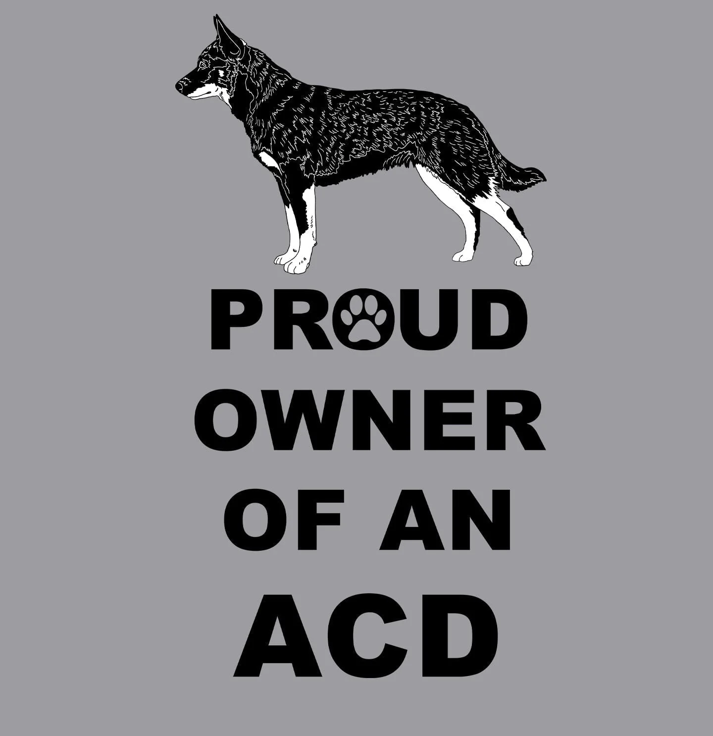 Australian Cattle Dog Proud Owner - Adult Unisex T-Shirt - Image 2