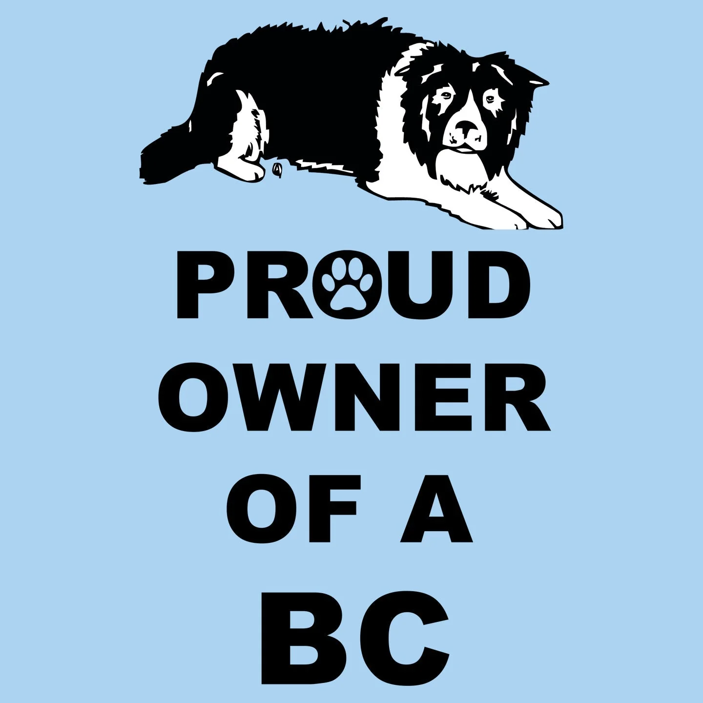Border Collie Proud Owner - Adult Unisex T-Shirt - Image 2