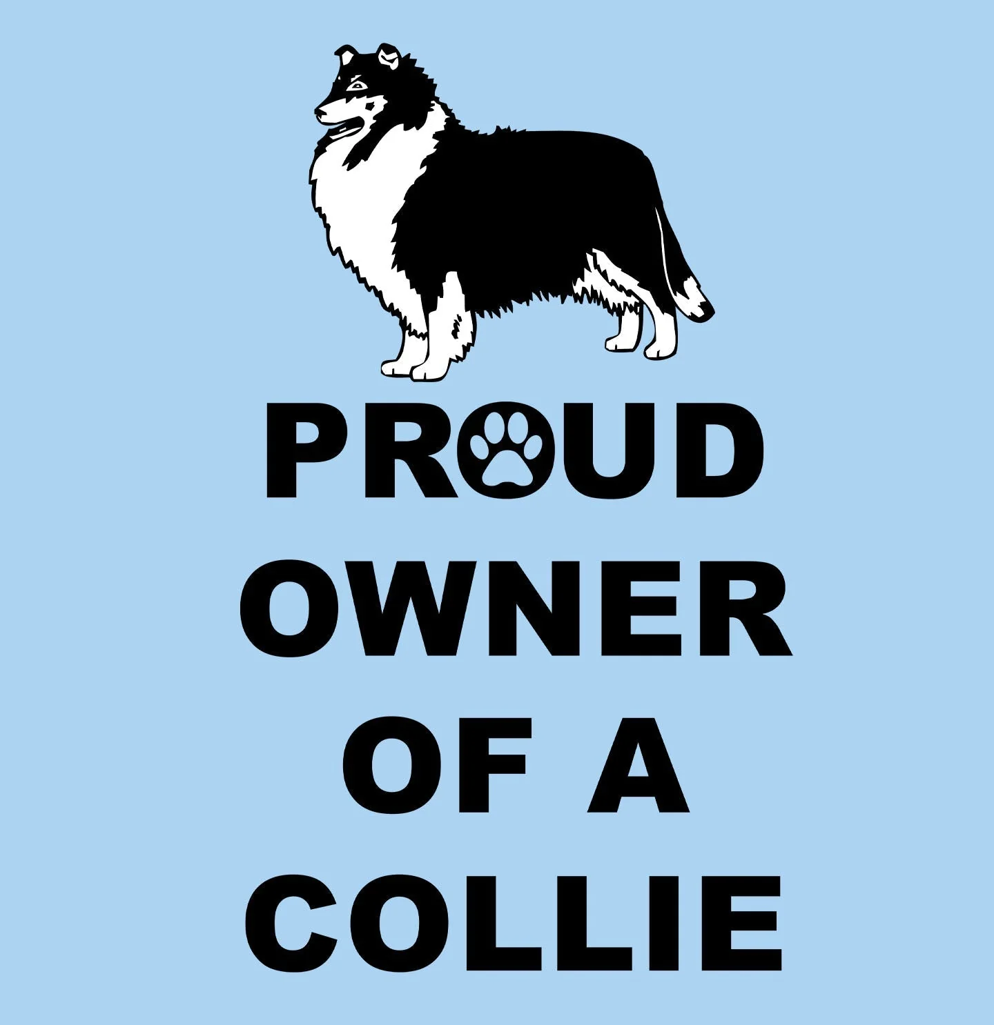 Rough Collie Proud Owner - Adult Unisex T-Shirt - Image 2