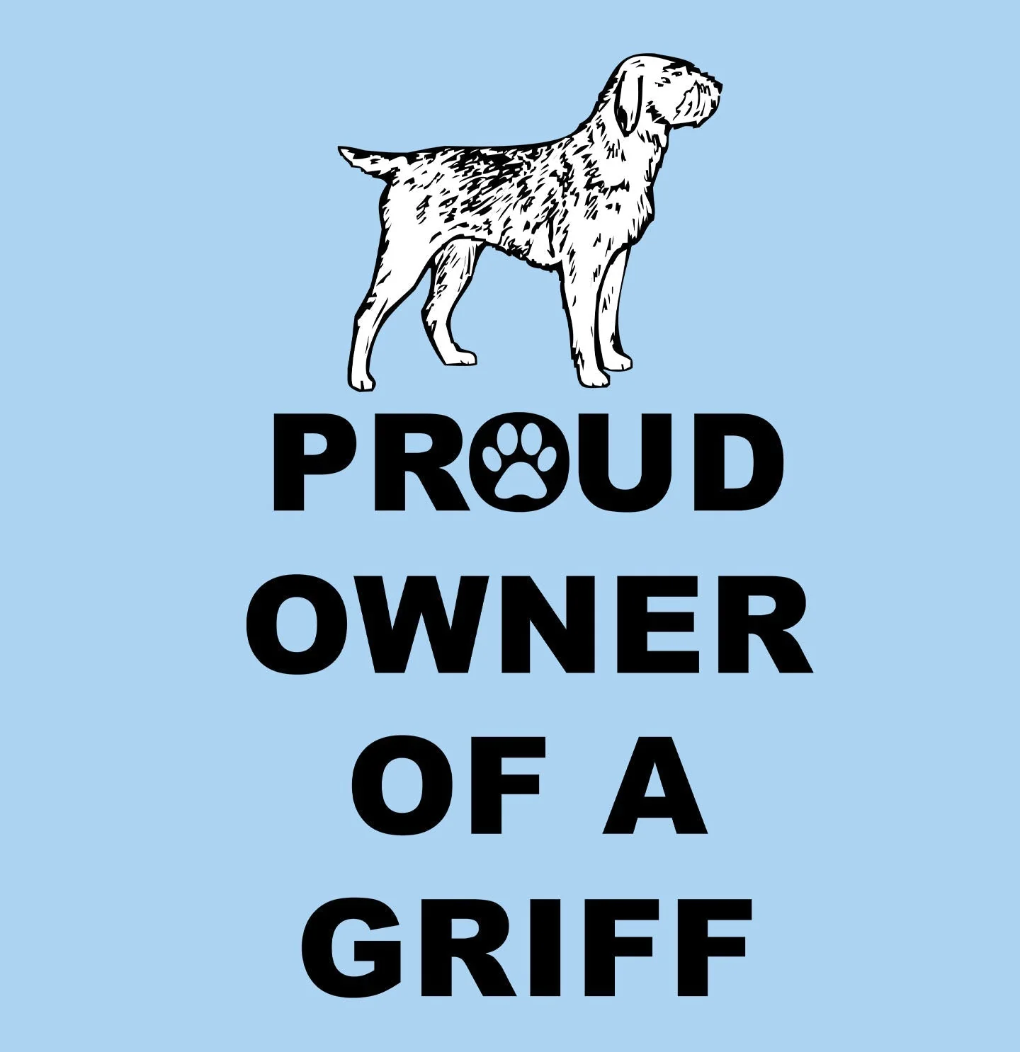 Wirehaired Pointing Griffon Proud Owner - Adult Unisex T-Shirt - Image 2