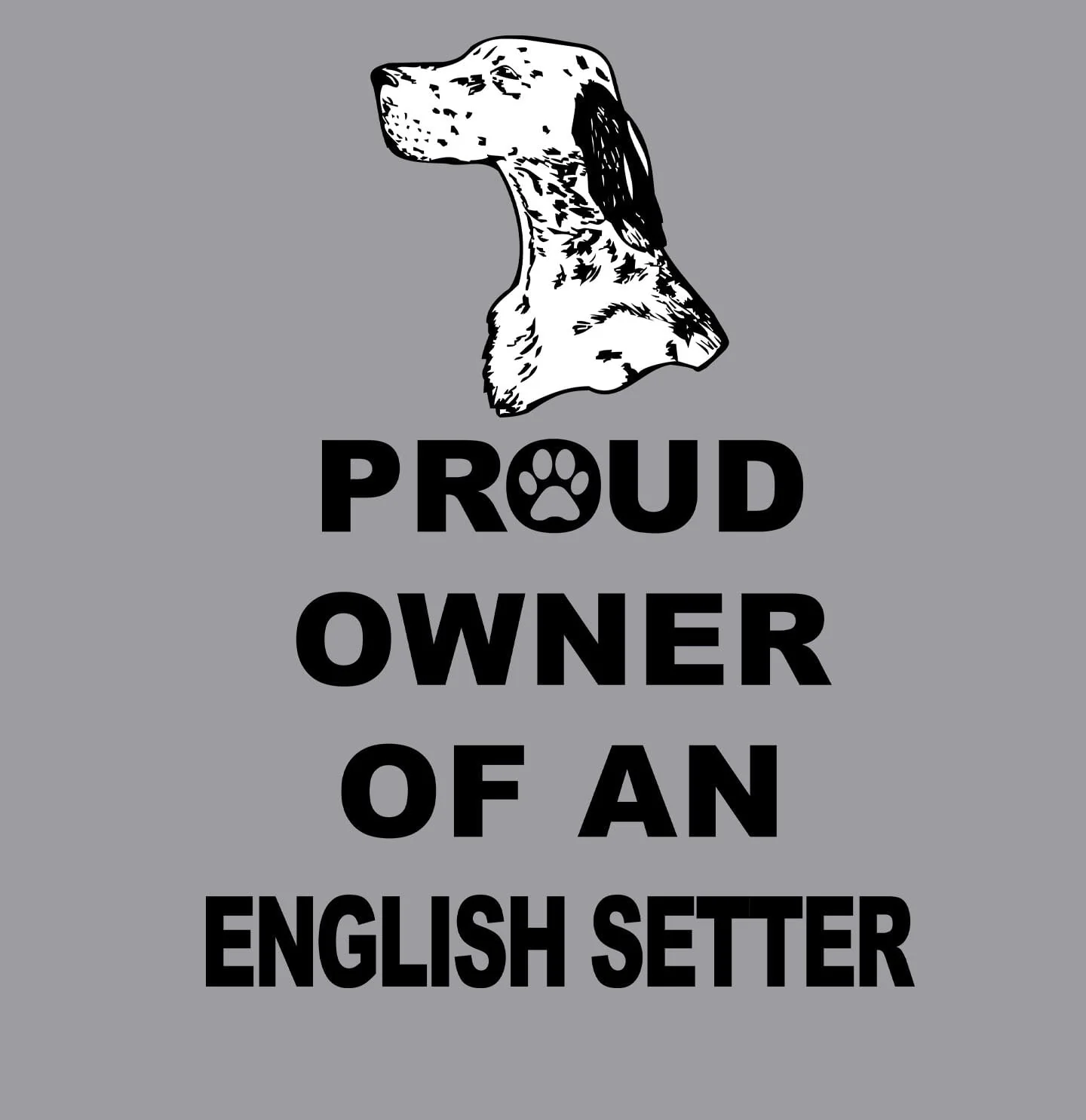 English Setter Proud Owner - Adult Unisex Crewneck Sweatshirt - Image 2