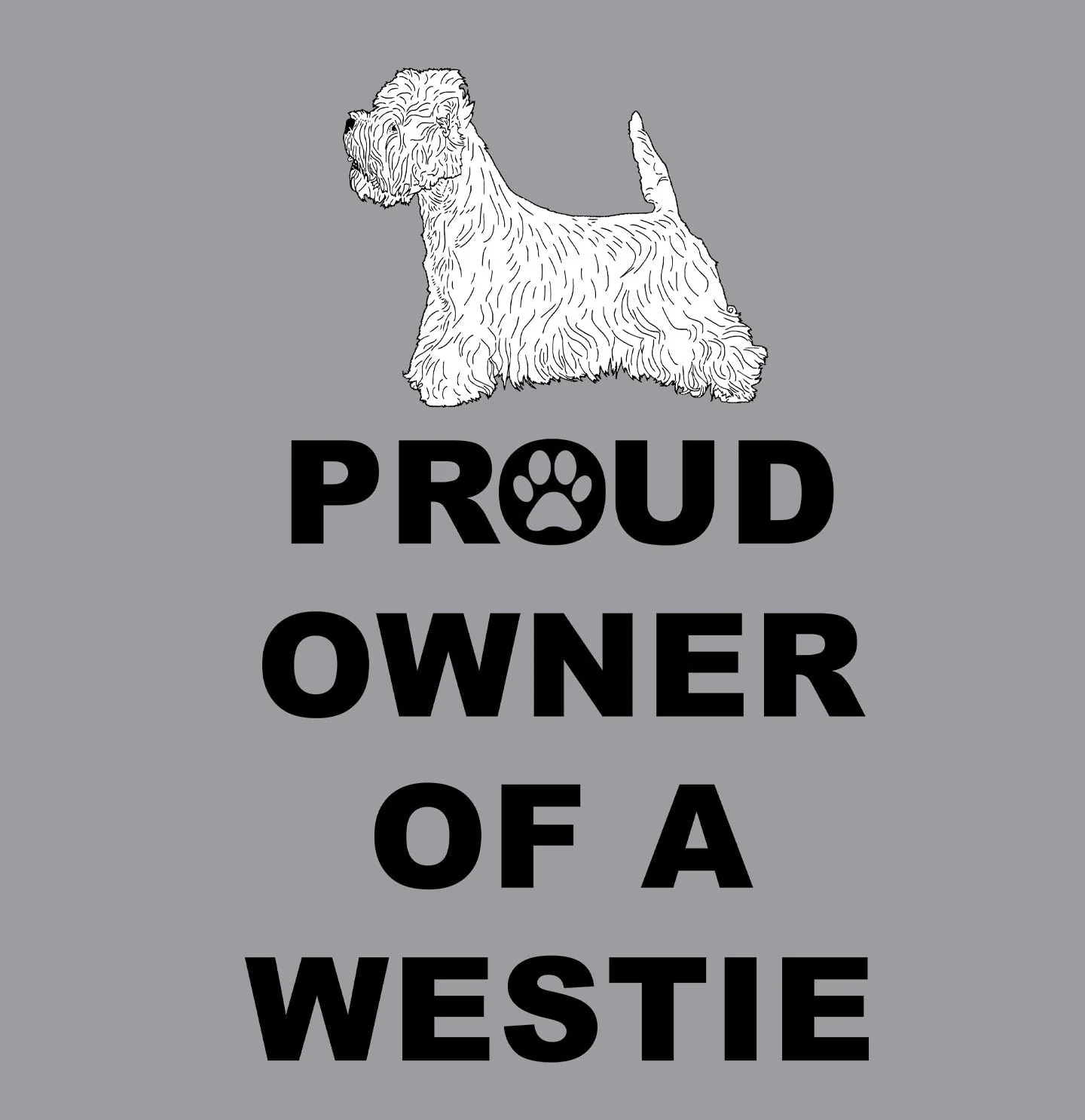 West Highland White Terrier Proud Owner - Adult Unisex Crewneck Sweatshirt - Image 2