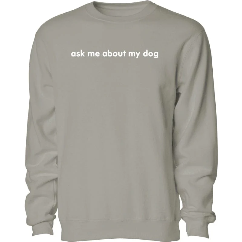 Ask Me About My Dog - Embroidered Crewneck Sweatshirt - Image 3