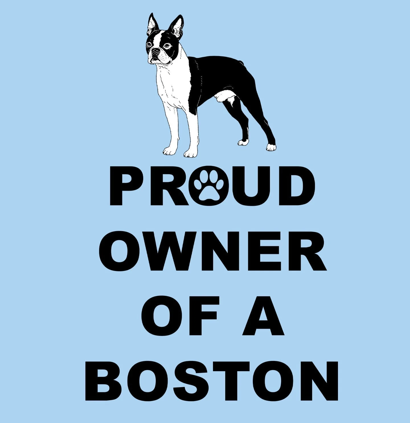Boston Terrier Proud Owner - Adult Unisex T-Shirt - Image 2