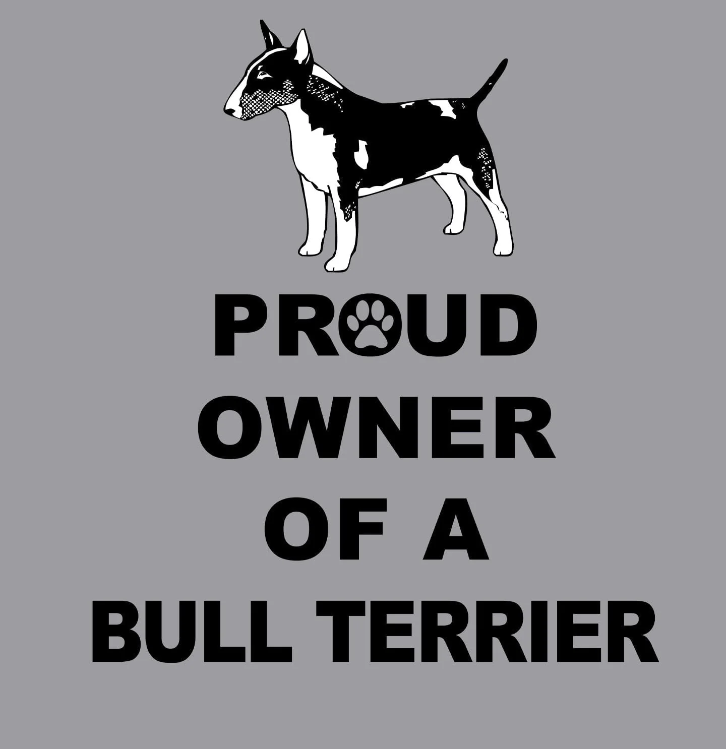 Bull Terrier Proud Owner - Adult Unisex T-Shirt - Image 2