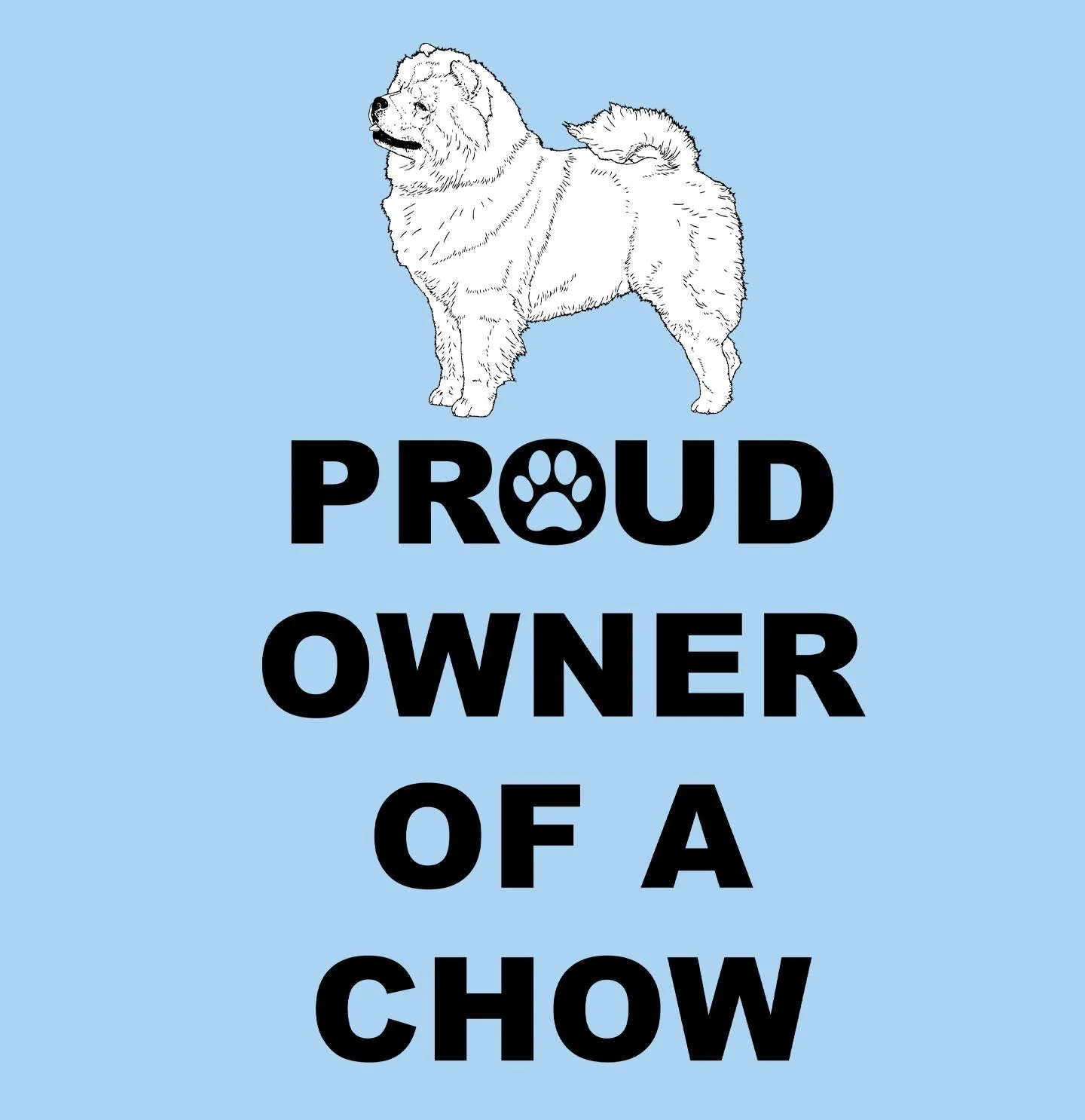Chow Chow Proud Owner - Adult Unisex T-Shirt - Image 2