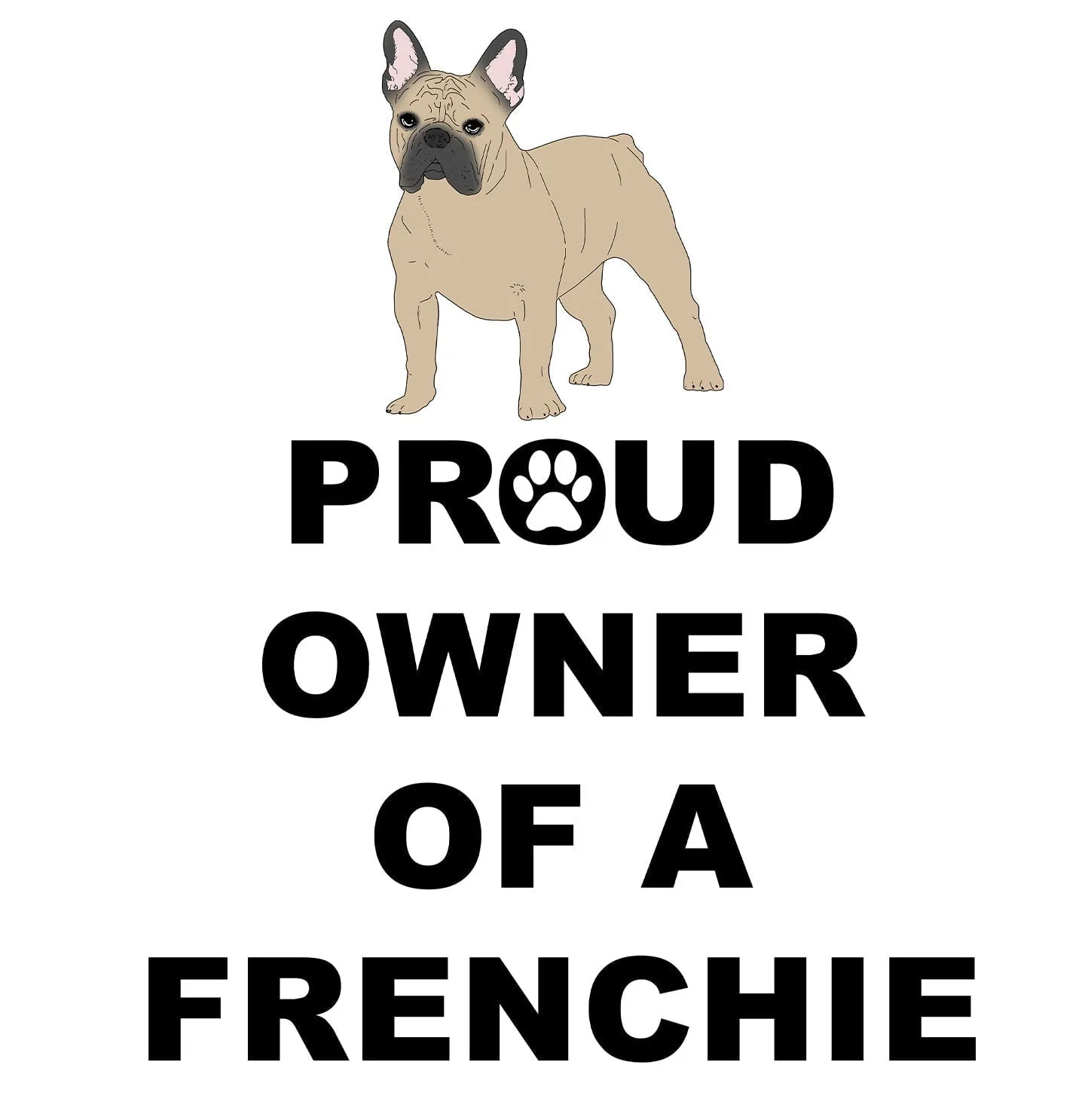 French Bulldog Proud Owner - Adult Unisex T-Shirt - Image 2