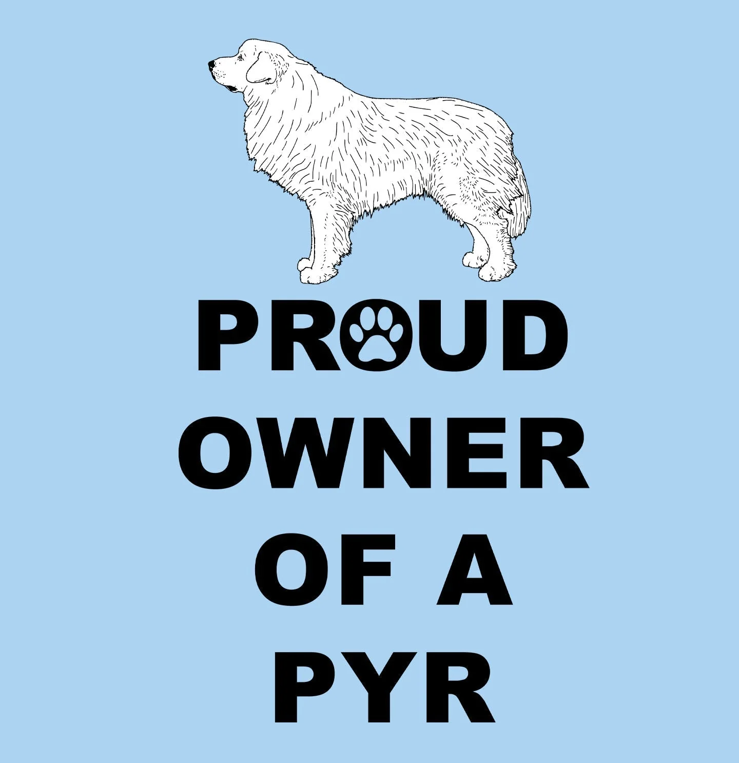 Great Pyrenees Proud Owner - Adult Unisex T-Shirt - Image 2