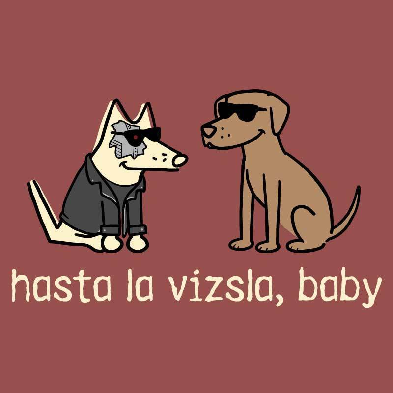 Hasta La Vizsla, Baby - Classic Tee - Image 2