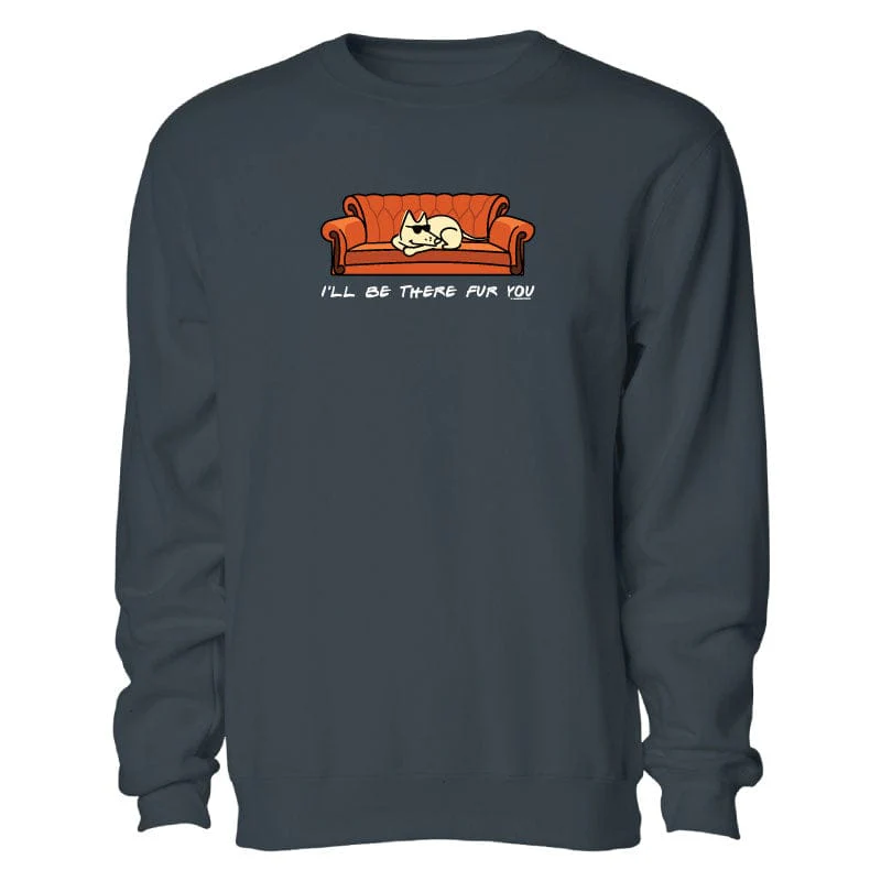 I'll Be There Fur You - Crewneck Sweatshirt