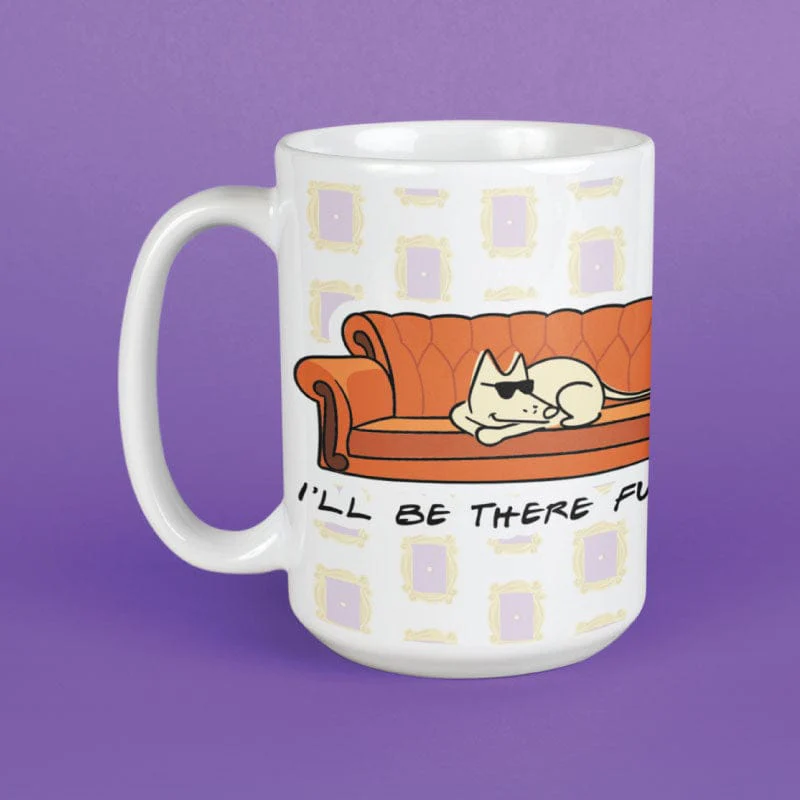 I'll Be There Fur You - Large Coffee Mug