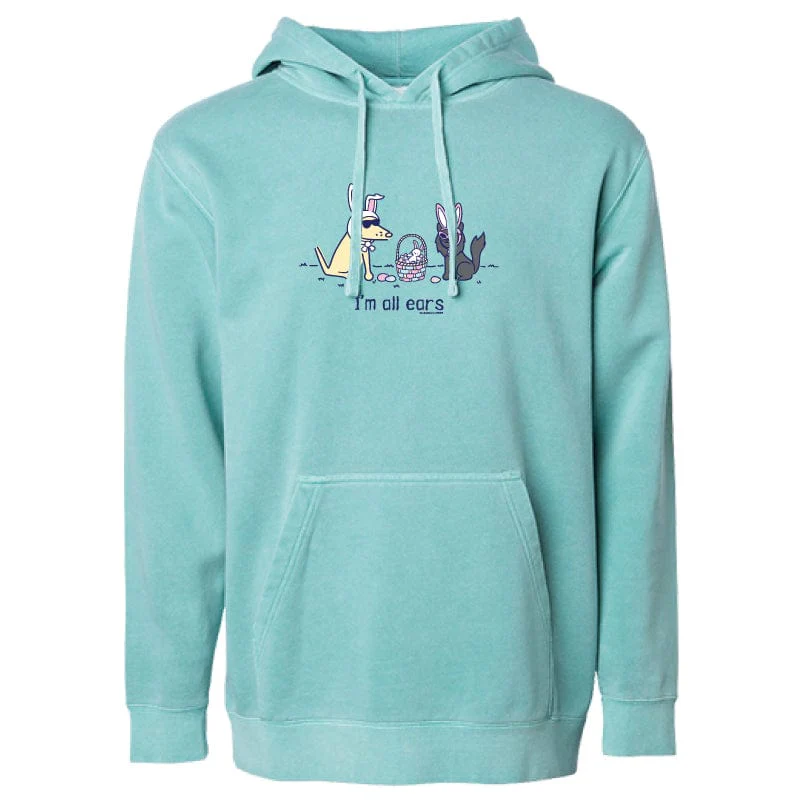 I'm All Ears - Sweatshirt Pullover Hoodie