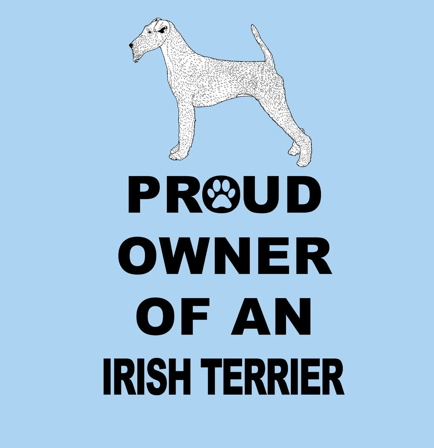 Irish Terrier Proud Owner - Adult Unisex T-Shirt - Image 2