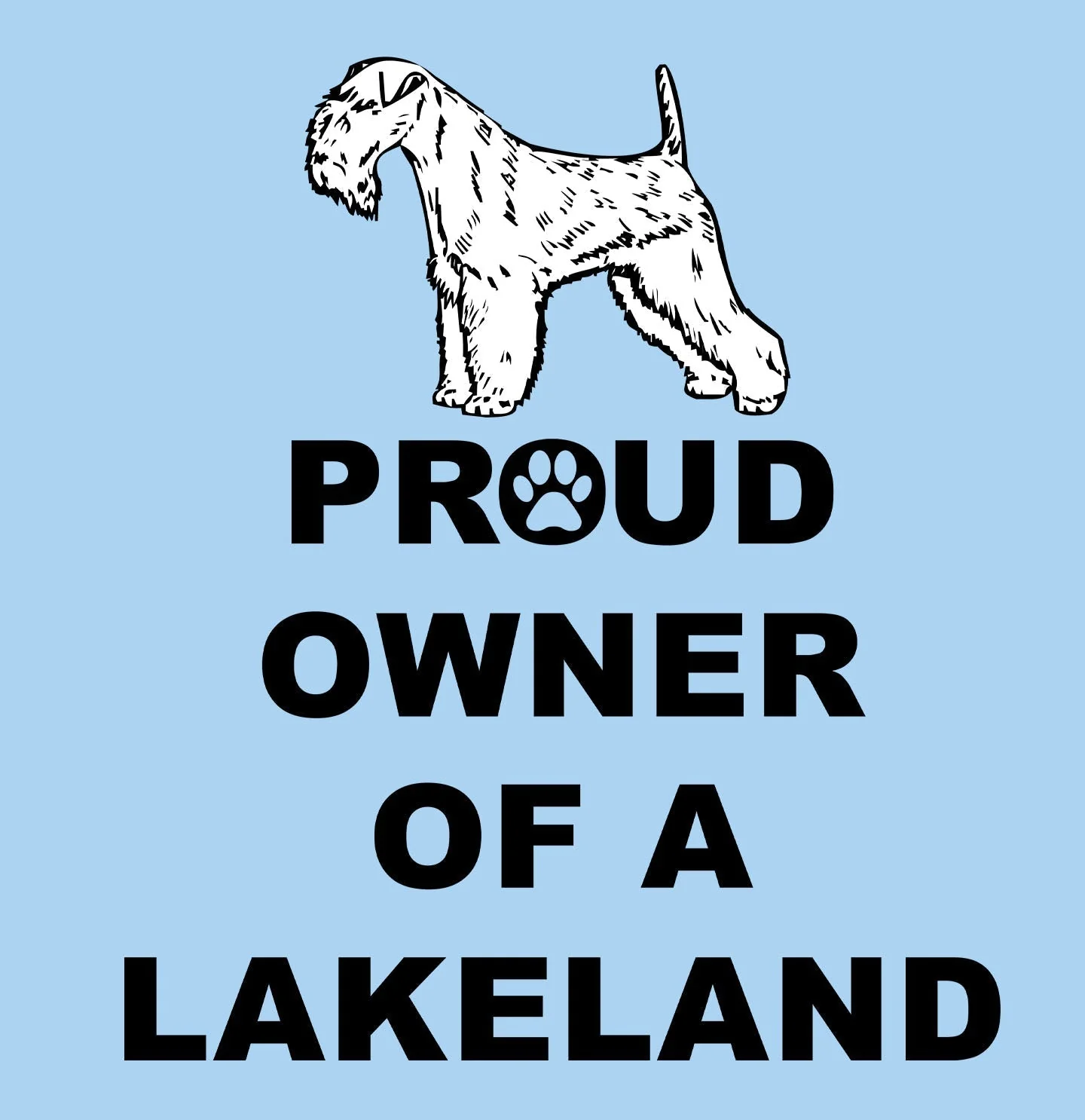 Lakeland Terrier Proud Owner - Adult Unisex T-Shirt - Image 2