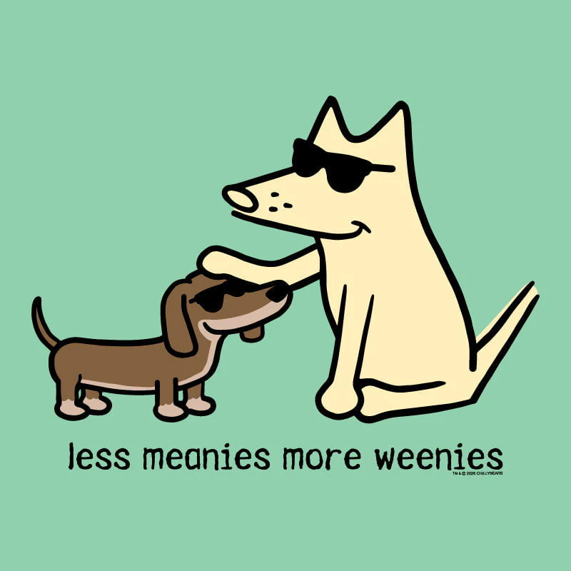 Less Meanies More Weenies - Classic Tee - Image 4