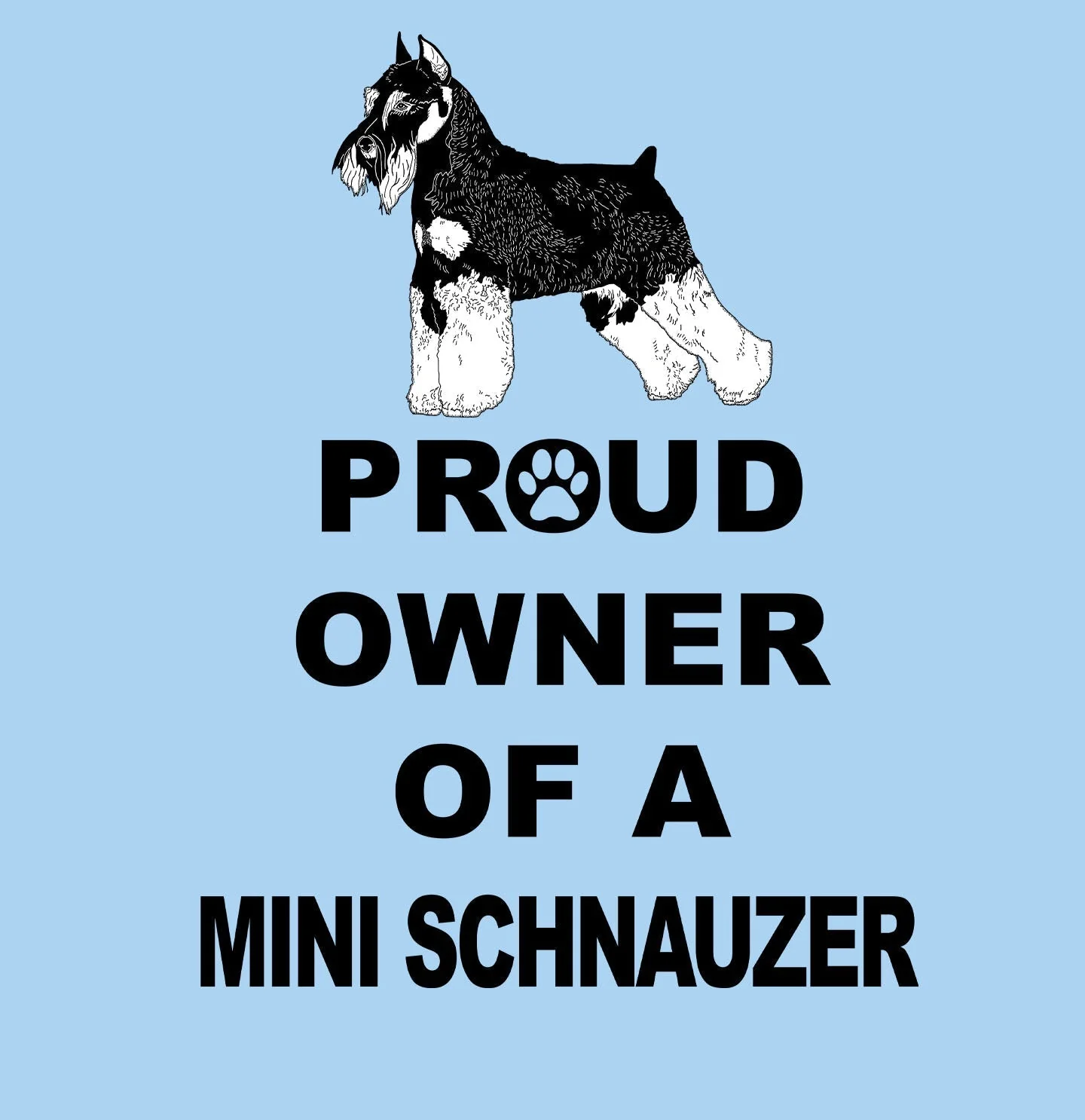 Miniature Schnauzer Proud Owner - Adult Unisex T-Shirt - Image 2