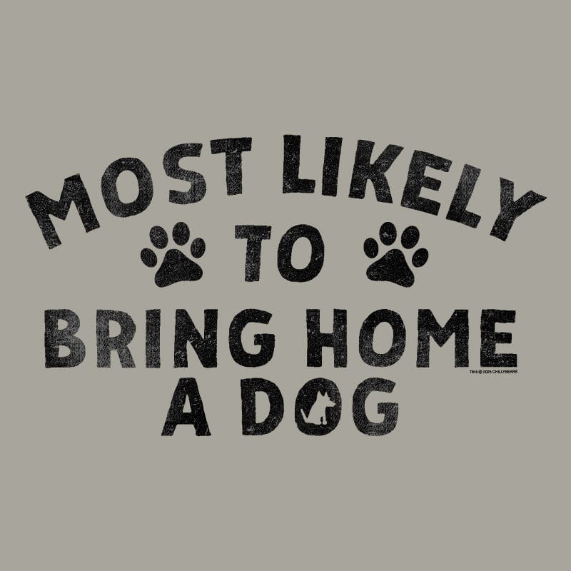 Most Likely to Bring Home a Dog - Classic Tee - Image 2