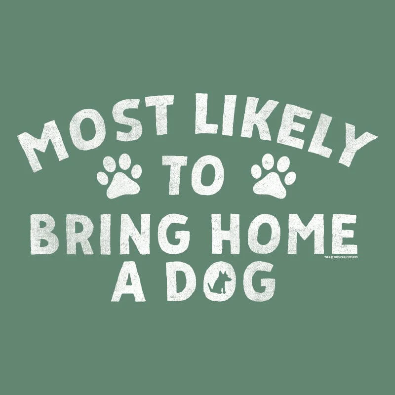 Most Likely to Bring Home a Dog - Classic Tee - Image 4