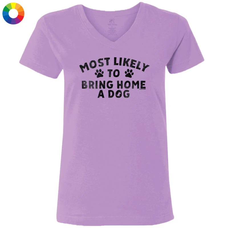 Most Likely to Bring Home a Dog - Ladies T-Shirt V-Neck - Image 3