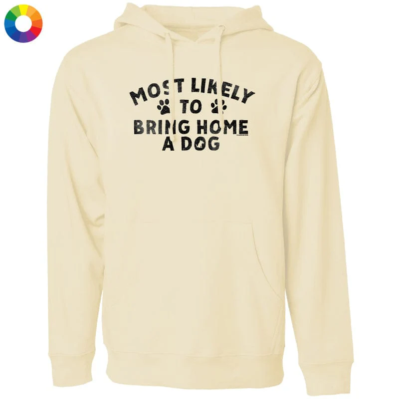 Most Likely to Bring Home a Dog - Sweatshirt Pullover Hoodie - Image 3