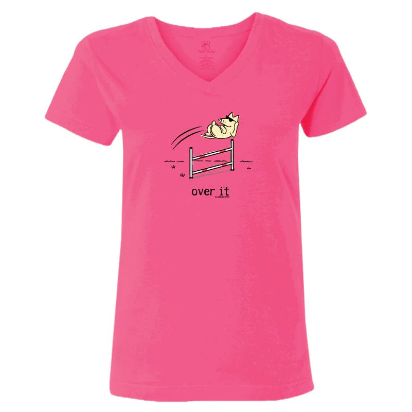 Over It - Ladies T-Shirt V-Neck