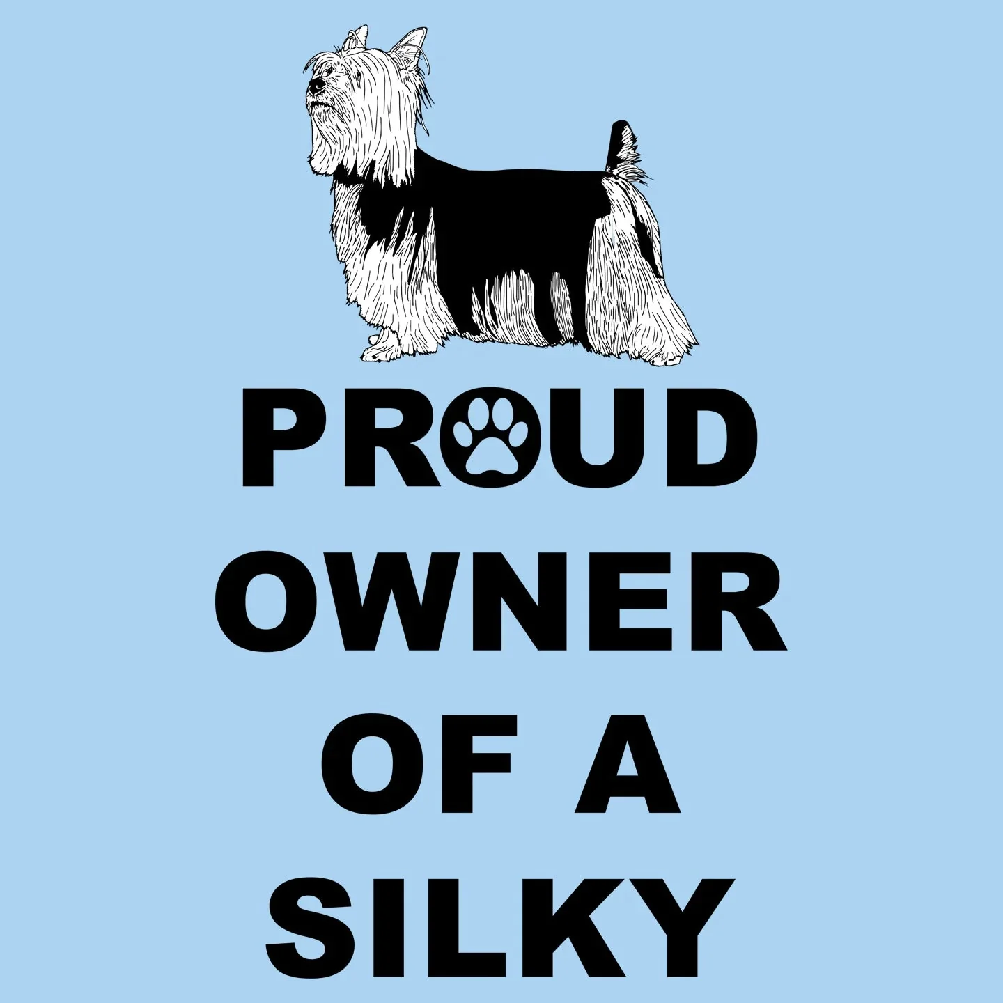 Silky Terrier Proud Owner - Adult Unisex T-Shirt - Image 5
