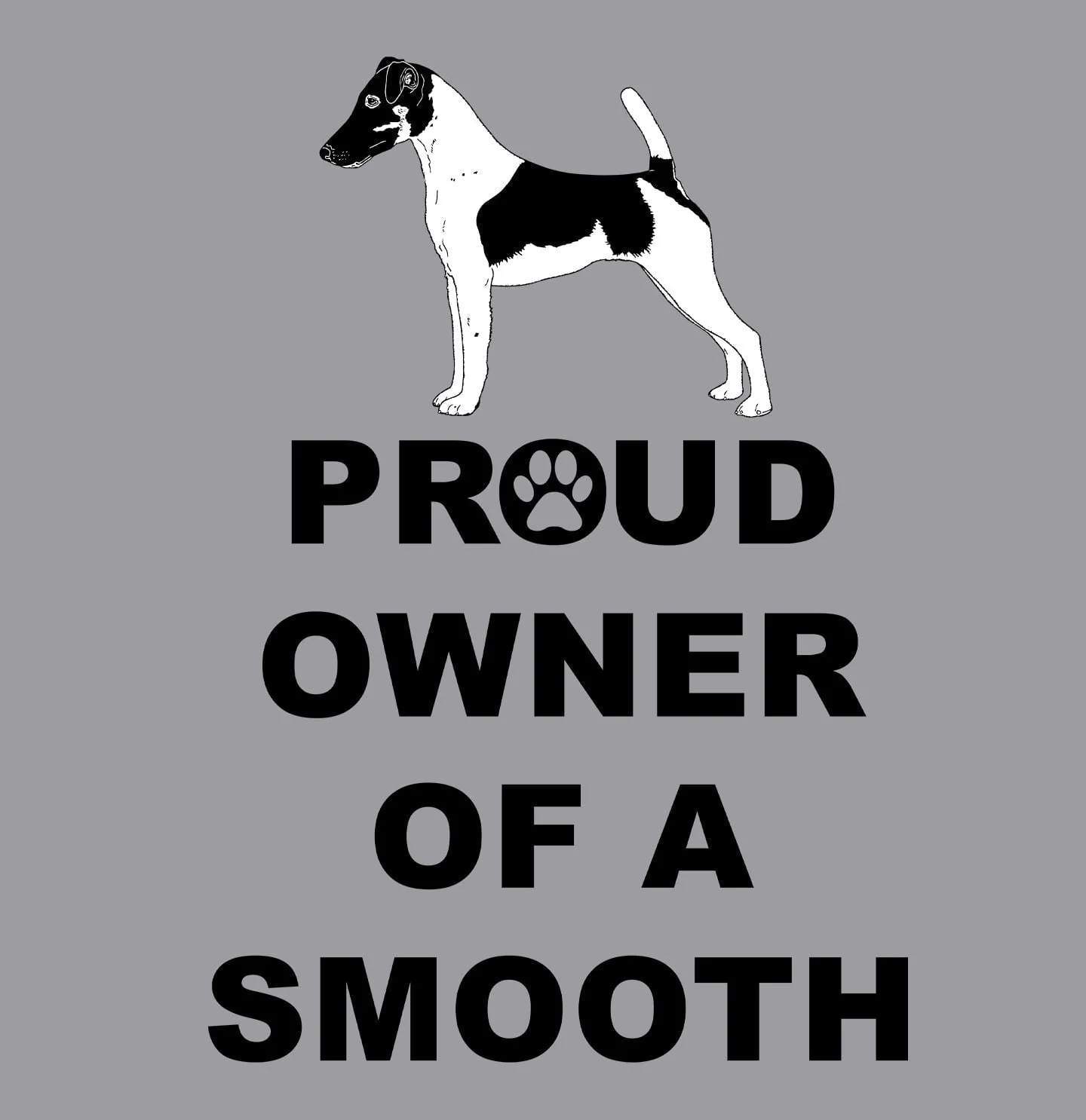 Smooth Fox Terrier Proud Owner - Adult Unisex T-Shirt - Image 2