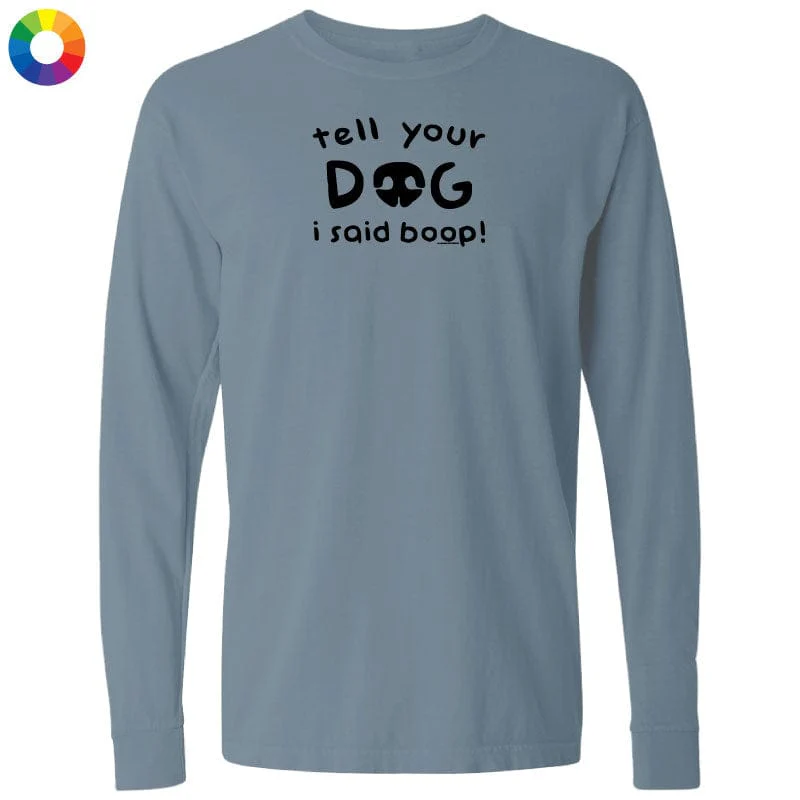 Tell Your Dog I Said Boop - Classic Long-Sleeve T-Shirt - Image 3