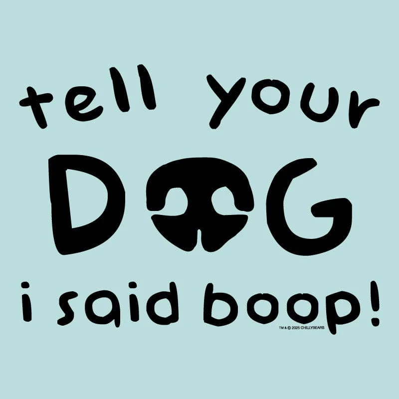 Tell Your Dog I Said Boop - Sweatshirt Pullover Hoodie - Image 4