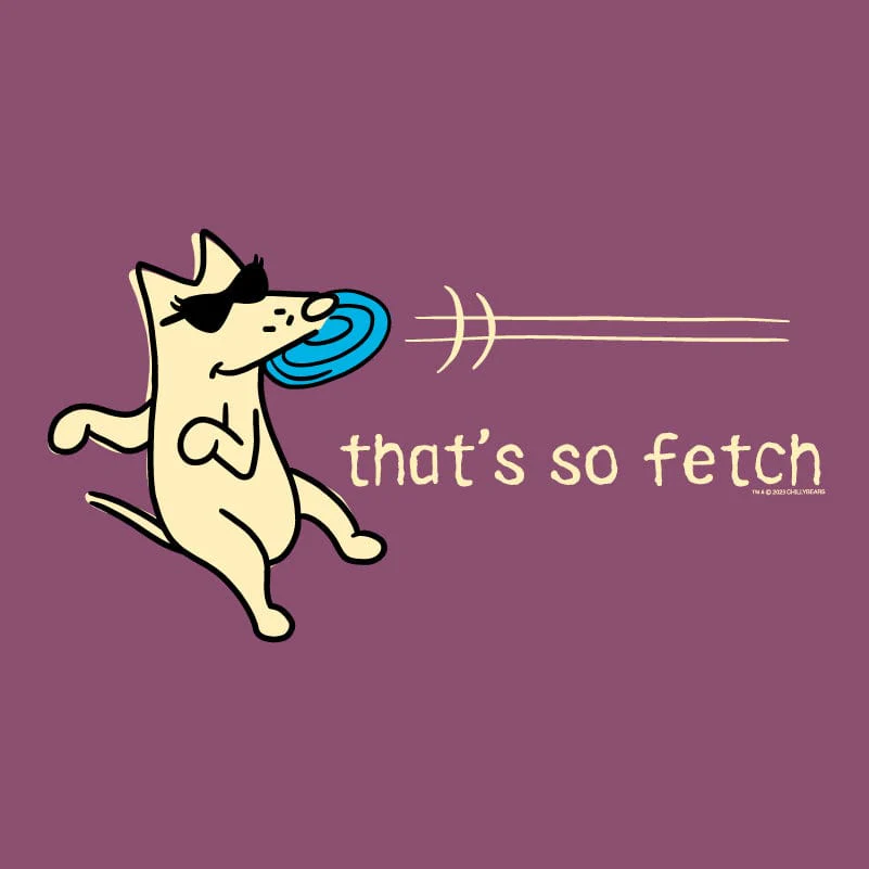 That's So Fetch - Classic Tee - Image 2