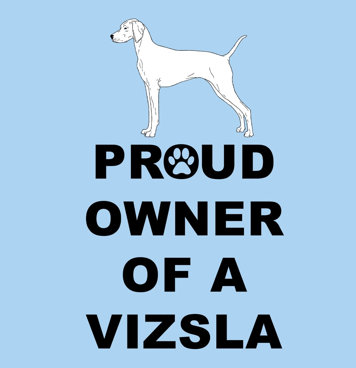 Vizsla Proud Owner - Adult Unisex T-Shirt - Image 2