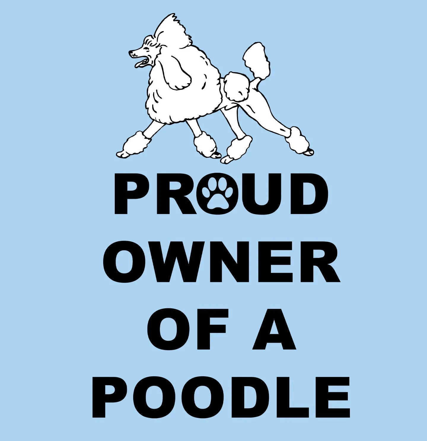 White Poodle Proud Owner - Adult Unisex T-Shirt - Image 2
