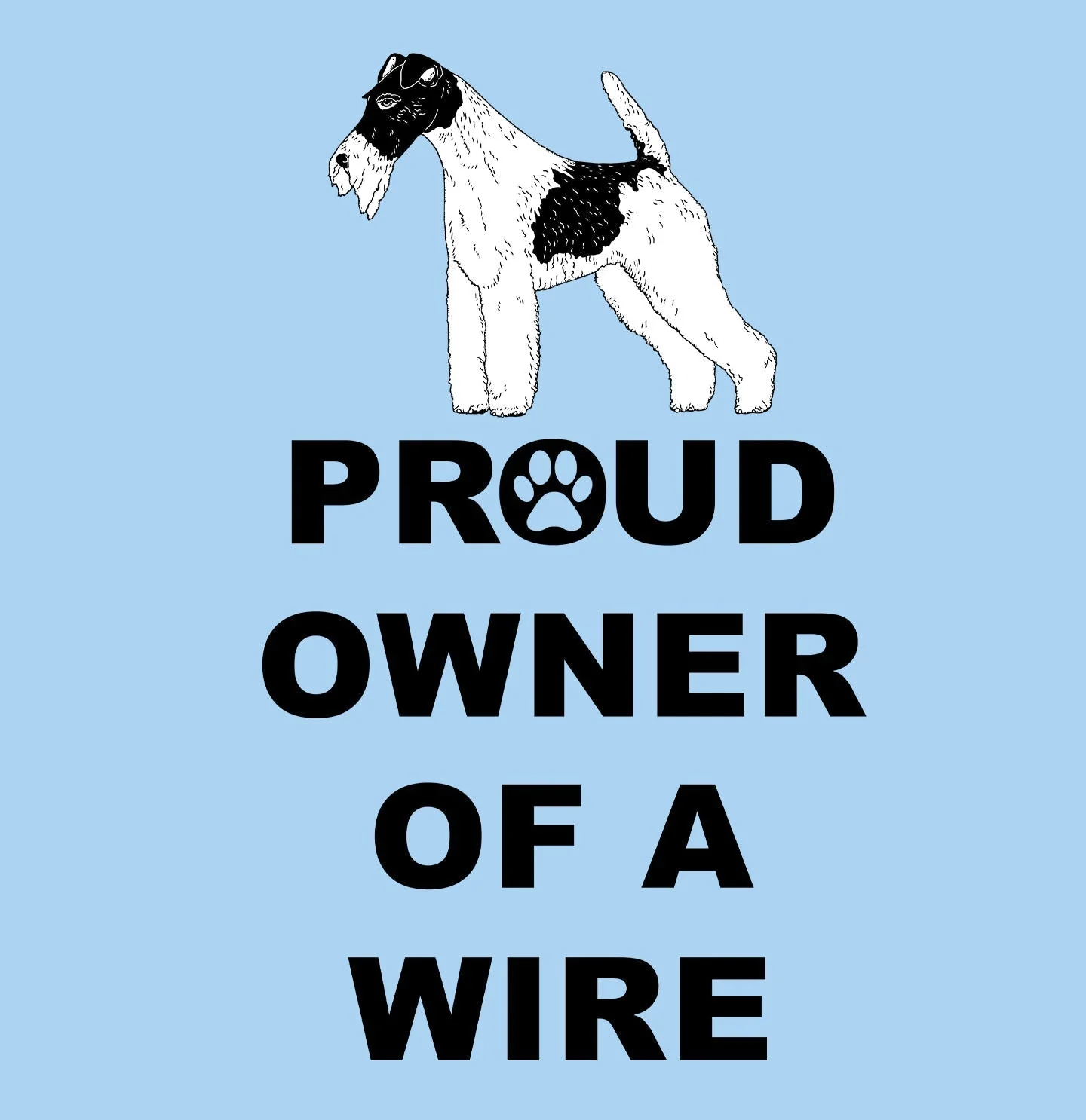 Wire Fox Terrier Proud Owner - Adult Unisex T-Shirt - Image 2